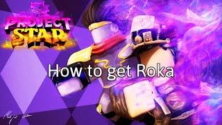 How to Find Brando/Garden and Get Roka in Project Star