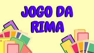 APRENDENDO A RIMAR - JOGO DA RIMA