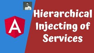 43. Understand the Hierarchical Injection of the Services and sharing of instances in the angular.