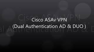 12. COVID-19: Cisco VPN: AD and DUO (MFA)