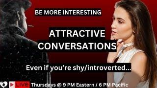 How to have more INTERESTING conversations with women without changing your personality...