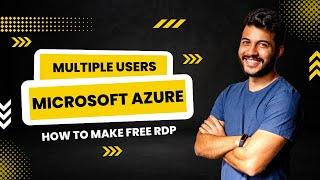 HOW TO CREATE MULTIPLE USERS IN MICROSOFT AZURE RDP | MULTIPLE USER MICROSOFT AZURE RDP KAISY BNAEN