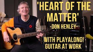 How to play 'Heart Of The Matter' by Don Henley