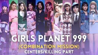 [Girls Planet 999] 'COMBINATION MISSION' CENTERS/KILLING PART #GirlsPlanet999