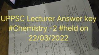 UPPSC Polytechnic Lecturer #Chemistry paper 2,  Answer key held on 22/03/2022 #UPGIC_Lecturer