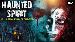 HAUNTED SPIRIT - South Blockbuster Horror Movie In Hindi | Horror Movies Full Movies | South Movie