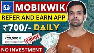 Mobikwik Refer And Earn | Daily Earn ₹700 | Without Investment