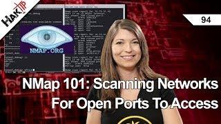 NMap 101: Scanning Networks For Open Ports To Access, HakTip 94