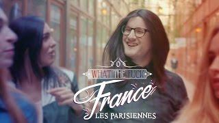 What The Fuck France - Les Parisiennes