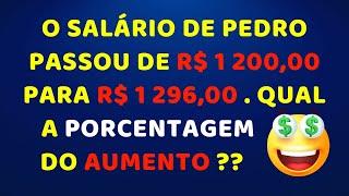 SABE CALCULAR AUMENTO DE SALÁRIO? PORCENTAGEM FÁCIL DE ENTENDER!!