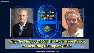 Episode 215: Why The Stimpod 460 is The Must-Have Device for Reducing Neuropathy Pain