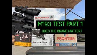 M193 5.56 Accuracy Test PT.1 - Does The Brand Matter?