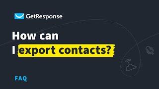 How to Export Contact List To and From GetResponse and | GetResponse Tutorial 2022