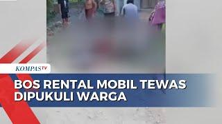 Bos Rental Mobil di Pati Tewas Dipukuli Warga Akibat Dikira Maling