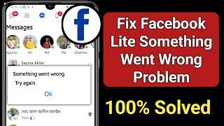 How to Fix Facebook Lite Something Went Wrong Problem।Facebook Lite Something Went Wrong Solve