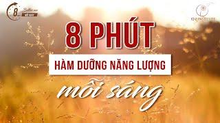 8 Phút Hàm Dưỡng Năng Lượng Buổi Sáng Để Sống Trọn Vẹn Nhất | Ruby Nguyen