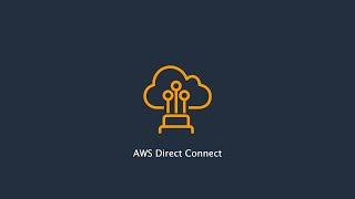 Getting Started with AWS Direct Connect | Amazon Web Services