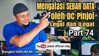 Mengatasi Sebar Data Oleh DC PINJOL Legal maupun iLegal