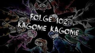 Let's Creep: Folge 102 - Kagome Kagome [Ü] [German]
