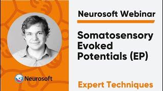 Somatosensory Evoked Potentials (EP) | Neurosoft Webinar "EMG&EP: Expert Techniques"