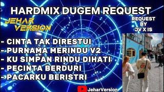 CINTA TAK DIRESTUI X PURNAMA MERINDU V2 NONSTOP DUGEM HARDMIX(REQUEST BY JV X IS)