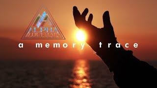 ALPHA MOUNTAIN – A Memory Trace (official lyric video)