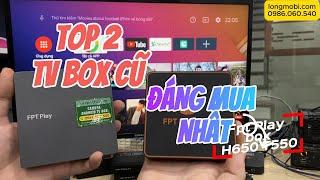 Top 2 Android tv box cũ thanh lý ĐÁNG MUA NHẤT hiện nay - Đầy đủ chứng chỉ Google, Netflix