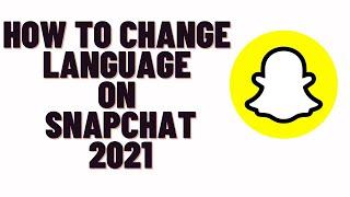 how to change language on snapchat 2024