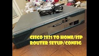 Basic Cisco 2821 to ISP Home Router Setup Configuration