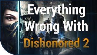 GAME SINS | Everything Wrong With Dishonored 2