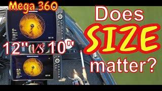 Does SIZE matter? Mega 360 Humminbird Helix 12" vs Helix 10"