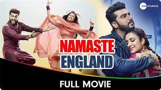 Namaste England - Hindi Full Movie - Arjun Kapoor, Parineeti Chopra, Aditya Seal, Alankrita Sahai