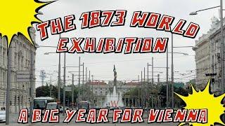 History Punch Episode 3 - The 1873 WORLD EXHIBITION, A Big Year For VIENNA