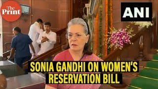 ‘It is ours’- Watch what Sonia Gandhi said on Women’s Reservation Bill