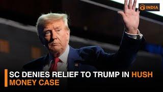 SC denies relief to Trump in Hush money case & more l DD India News Hour