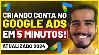 [PASSO A PASSO] COMO CRIAR UMA CONTA NO GOOGLE ADS EM 5 MINUTOS  *ATUALIZADO 2024*