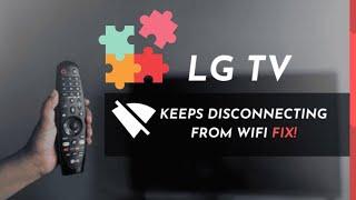 How to Fix LG TV Keeps Disconnecting from Wifi Issue