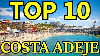 TOP-10  PLACES TO VISIT IN COSTA ADEJE -​ TENERIFE