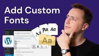 How to Add Custom Fonts to WordPress | Install Fonts on WordPress Tutorial