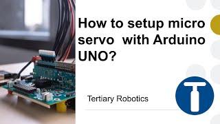 How to setup micro servo motor with Arduino UNO