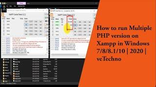 How to run Multiple PHP version on Xampp in Windows 7/8/8.1/10 | 2021 | veTechno