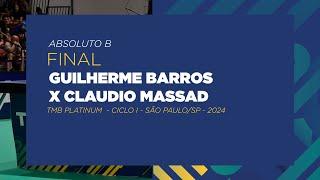 Guilherme Barros x Claudio Massad | FINAL ABS. B MASC. | TMB Platinum - Ciclo I - São Paulo - 2024