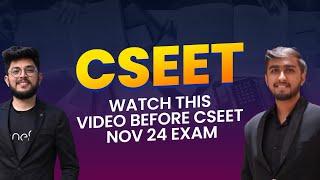 WATCH THIS VIDEO BEFORE CSEET NOV 24 EXAM