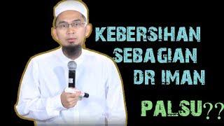 Kebersihan Adalah Sebagian Dari Iman Itu Hadits Palsu || Ustadz Adi Hidayat Lc MA