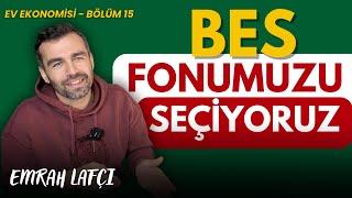 Bireysel Emeklilik Fonumuzu Seçiyoruz | Ev Ekonomisi Bölüm 15 | Emrah Lafçı