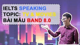 The IELTS Show - Band 8.0 | Full Speaking Exam | Topic: TV & Movies