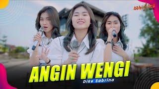 DIKE SABRINA - ANGIN WENGI ( Official Music Video )