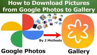 How to save Google Photos to Gallery | download photos from google photos to gallery | Updated 2021