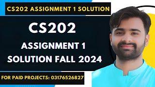 CS202 Assignment 1 100% Correct Solution Fall 2024 BY VUBWN | CS202 Assignment 1 Solution Fall 2024