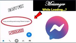 Messenger Error Something Went Wrong While Loading Chat